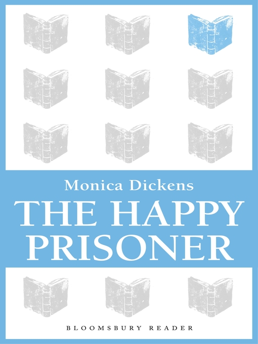 Title details for The Happy Prisoner by Monica Dickens - Wait list